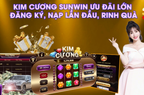  Kim Cương Sunwin Ưu Đãi Lớn Đăng Ký, Nạp Lần Đầu, Rinh Quà