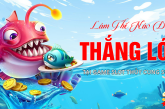 Tại Game Slot Thủy Cung Sunwin Làm Thế Nào Để Thắng Lớn?