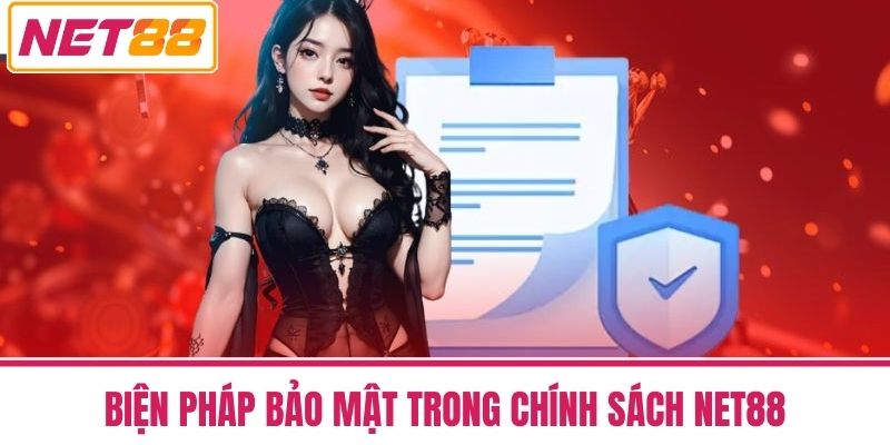 Chính Sách Bảo Mật NET88 - Bảo Vệ Thông Tin Người Dùng 2 Biện Pháp Bảo Mật Trong Chính Sách NET88