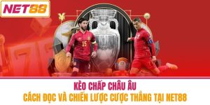 kèo chấp châu âu net88