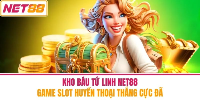 kho báu tứ linh net88