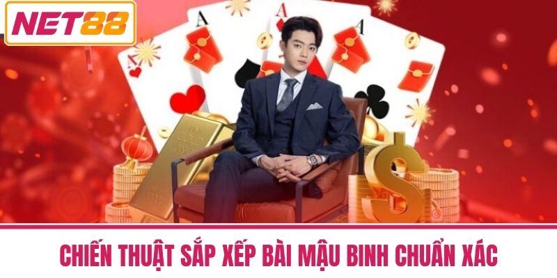 Mậu Binh - Cách Chơi Chuẩn Và Dễ Thắng Nhất Tại NET88 3 Chiến Thuật Sắp Xếp Bài Mậu Binh Chuẩn Xác