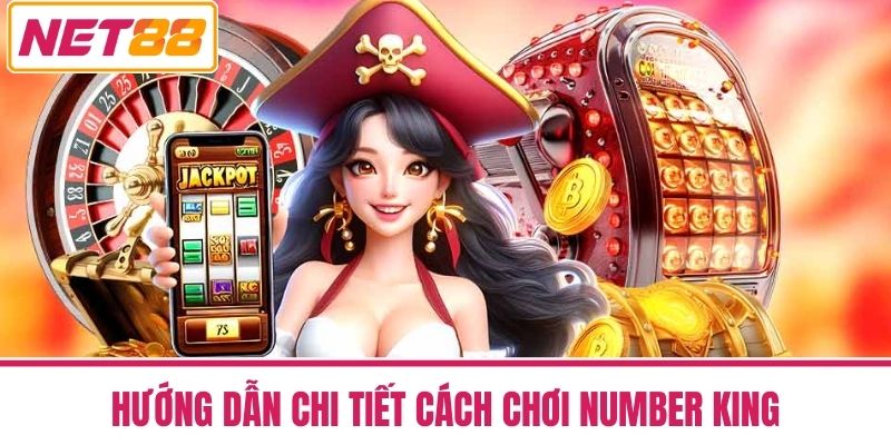 Number King Game Slot NET88 - Số Học Đầy May Mắn Và Thử Thách 3 Hướng Dẫn Chi Tiết Cách Chơi Number King