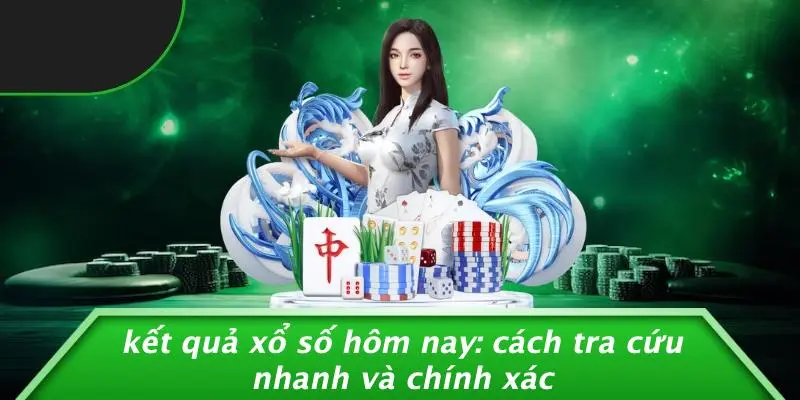 kết quả xổ số hôm nay